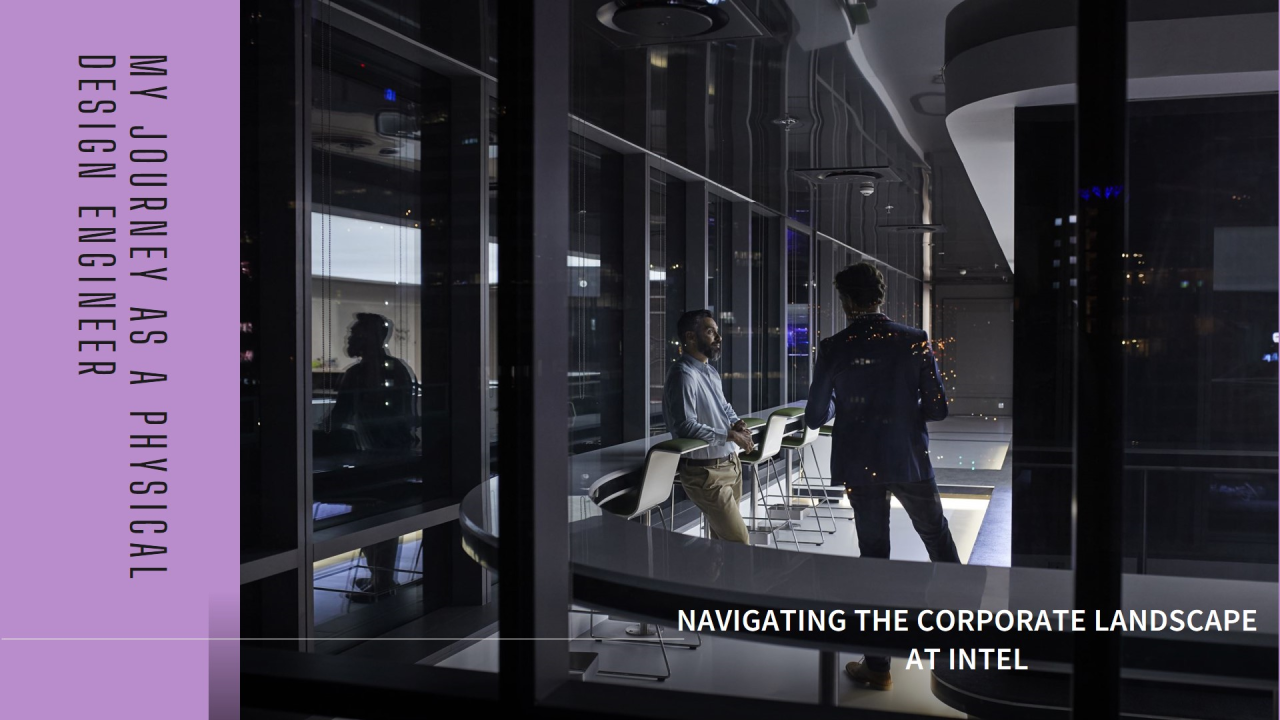 Cover image for Navigating the Corporate Landscape: My Journey as a Physical Design Engineer at Intel
